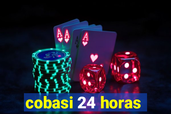 cobasi 24 horas